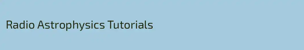 Radio Astrophysics Tutorials